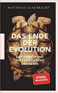 SPIEGEL Sachbuch Bestseller: "Das Ende der Evolution" ein Bestseller-Sachbuch von Matthias Glaubrecht - SPIEGEL Bestsellerliste Sachbuch Taschenbuch 2021
