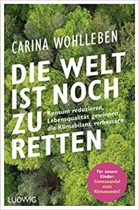 SPIEGEL Sachbuch Bestseller: "Die Welt ist noch zu retten" ein Bestseller-Sachbuch von Carina Wohlleben - SPIEGEL Bestsellerliste Sachbuch Paperback 2021
