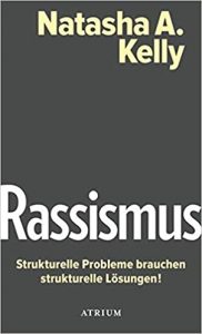 SPIEGEL Sachbuch Bestseller: "Rassismus - Strukturelle Probleme brauchen strukturelle Lösungen!" ein Bestseller-Sachbuch von Natasha A. Kelly - SPIEGEL Bestsellerliste Sachbuch Taschenbuch 2021