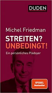 SPIEGEL Sachbuch Bestseller: "Streiten? Unbedingt!" ein Bestseller-Sachbuch von Michel Friedmann - SPIEGEL Bestsellerliste Sachbuch Taschenbuch 2021