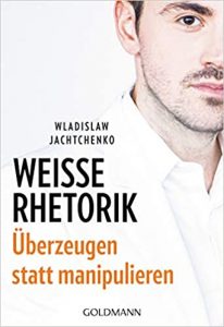 SPIEGEL Sachbuch Bestseller: "Weisse Rhetorik" ein Bestseller-Sachbuch von Wladislaw Jachtchenko - SPIEGEL Bestsellerliste Sachbuch Taschenbuch 2021