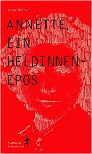 SPIEGEL-Bestseller Buch: "Annette, ein Heldinnenepos" von Anne Weber