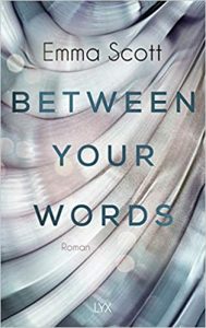 SPIEGEL Buch Bestseller: "Between your words" ein Roman von Emma Scott