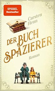 SPIEGEL-Bestseller Buch: "Der Buchspazierer" Roman von Carsten Henn