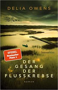SPIEGEL-Bestseller Buch: "Der Gesang der Flusskrebse" Roman von Delia Owens