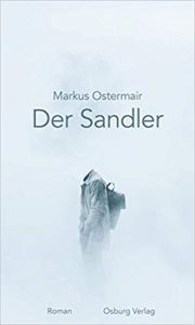 SPIEGEL-Bestseller Buch: "Der Sandler" Roman von Markus Ostermair