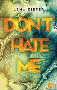 SPIEGEL-Bestseller Buch: "Do not hate me" Roman von Lena Kiefer