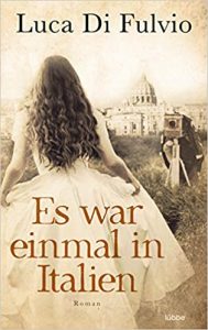 SPIEGEL-Bestseller Buch: "Es war einmal in Italien" Roman von Luca di Fulvio