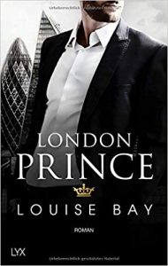 SPIEGEL Buch Bestseller: "London Prince" 3 Band der Kings of London Bestseller-Reihe von Louise Bay