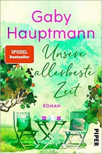 SPIEGEL Buch Bestseller:"Unsere allerbeste Zeit" ein Roman von Gaby Hauptmann - SPIEGEL Bestsellerliste Belletristik Paperback 2021
