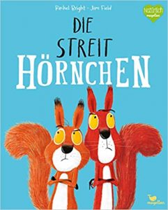 SPIEGEL-Bestseller Bilderbücher: "Die Streithörnchen" ein Bestseller-Kinderbilderbuch von Rachel Bright - SPIEGEL Bestsellerliste Bilderbücher 2021