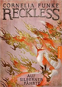 SPIEGEL-Bestseller Jugendroman: "Reckless - Auf silberner Fährte" ein Bestseller-Jugendroman von Cornelia Funke - SPIEGEL Bestsellerliste Jugendromane 2021