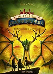 SPIEGEL-Bestseller Kinderbücher: "Die geheime Drachenschule - Das Erwachen der Blattfinger" ein Bestseller-Kinderbuch von Emily Skye - SPIEGEL Bestsellerliste Kinderbücher 2021