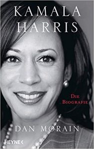 SPIEGEL Bestseller Buch Sachbuch Biografie Hardcover: "Kamala Harris - Die Biografie" eine Autobiographie über Kamala Harris von Dan Morain