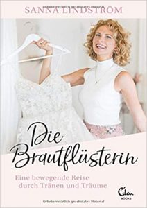 SPIEGEL Sachbuch Bestseller Heirat: "Die Brautflüsterin - Eine bewegende Reise durch Tränen und Träume" ein Buch von Sanna Lindström - SPIEGEL Bestsellerliste Sachbuch Paperback 2021