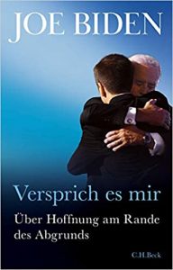 SPIEGEL Buch Bestseller Sachbuch: "Versprich es mir - Über Hoffnung am Rande des Abgrunds" ein politisches Sachbuch von Joe Biden
