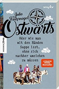 SPIEGEL Sachbuch Bestseller Reisen: "Ostwärts - Oder wie man mit den Händen Suppe isst, ohne sich nachher umziehen zu müssen" ein Buch von Julia Finkernagel - SPIEGEL Bestsellerliste Sachbuch Paperback 2021