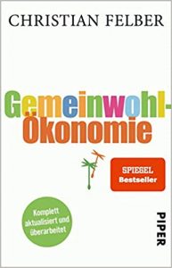 SPIEGEL Sachbuch Bestseller Wirtschaft: "Gemeinwohl-Ökonomie" ein Buch von Christian Felber - SPIEGEL Bestsellerliste Sachbuch Taschenbuch 2021