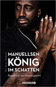 SPIEGEL-Bestseller Sachbuch Biografie: "Manuellsen - König im Schatten - Respekt nur, wem Respekt gebührt" von Manuellsen und Nina Damsch
