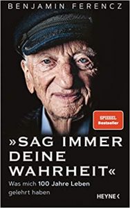 SPIEGEL-Bestseller Sachbuch Biografie: "Sag immer deine Wahrheit - Was mich 100 Jahre Leben gelehrt haben" von Benjamin Ferencz