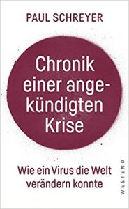 SPIEGEL-Bestseller Sachbuch Corona: "Chronik einer angekündigten Krise - Wie ein Virus die Welt verändern konnte" von Paul Schreyer