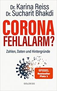 SPIEGEL-Bestseller Sachbuch Corona: "Corona Fehlalarm? Zahlen, Daten und Hintergründe" von Dr. Karina Reiss und Dr. Sucharit Bhakdi