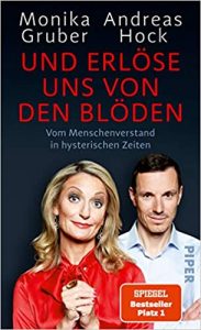 SPIEGEL-Bestseller Sachbuch Corona: "Und Erlöse uns von den Blöden - Von Menschenverstand in hysterischen Zeiten" von Monika Gruber und Andreas Hock