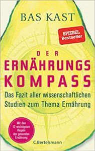 SPIEGEL-Bestseller Sachbuch Ernährung: "Der Ernährungskompass - Das Fazit aller wissenschaftlichen Studien zum Thema Ernährung" von Bas Kast