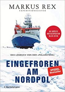 SPIEGEL-Bestseller Sachbuch Expeditionsbericht: "Eingefroren am Nordpol - Das Logbuch von der Polarstern" von Markus Rex