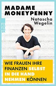 SPIEGEL-Bestseller Sachbuch Finanzen: "Madame Moneypenny - Wie Frauen Ihre Finanzen selbst in die Hand nehmen können"