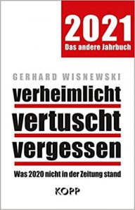 SPIEGEL-Bestseller Sachbuch Jahresrückblick: "verheimlicht - vertuscht - vergessen: Was 2020 nicht in der Zeitung stand" von Gerhard Wisnewski