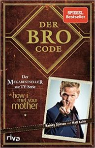 SPIEGEL-Bestseller Sachbuch Medien: "Der Bro Code - Der Megabestseller zur Serie how i met your mother" von Matt Kuhn und Barney Stinson