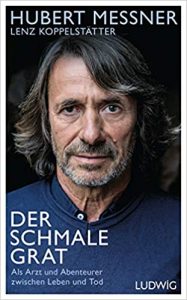SPIEGEL-Bestseller Sachbuch Medizin: "Der schmale Grat" von Hubert Messner und Lenz Koppelstätter