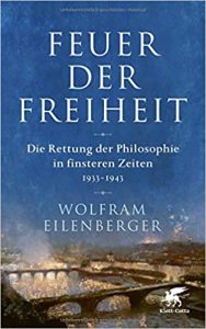 SPIEGEL-Bestseller Sachbuch Philosophie: "Feuer der Freiheit - Die Rettung der Philosophie in finsteren Zeiten" von Wolfram Ellenberger