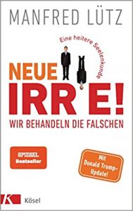 SPIEGEL-Bestseller Sachbuch Psychologie: "Neue Irre - Wir behandeln die Falschen" von Manfred Lütz
