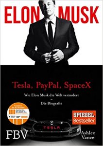 Manager Magazin Wirtschaftsbestseller (SPIEGEL-Bestseller Wirtschaft): "Elon Musk - Tesla, PayPal, SpaceX - Wie Elon Musk die Welt verändert - Die Biografie" ein Bestseller-Wirtschaftsbuch von Elon Musk und Ashlee Vance - Manager Magazin Bestsellerliste Wirtschaft 2021