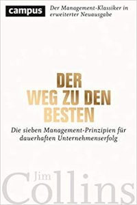 Manager Magazin Wirtschaftsbestseller (SPIEGEL-Bestseller Wirtschaft): "Der Weg zu den Besten - Die sieben Management-Prinzipien für dauerhaften Unternehmenserfolg" ein Bestseller-Wirtschaftsbuch von Jim Collins - Manager Magazin Bestsellerliste Wirtschaft 2021