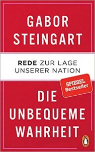 Manager Magazin Wirtschaftsbestseller (SPIEGEL-Bestseller Wirtschaft): "Die unbequeme Wahrheit - Rede zur Lage der Nation" ein Bestseller-Wirtschaftsbuch von Gabor Steingart - Manager Magazin Bestsellerliste Wirtschaft 2021