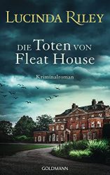 stern Buch Bestseller Krimi: "Die Toten von Fleat House" ein gutes Buch von Lucinda Riley - stern-Bestseller des Monats Juni 2022