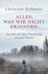 stern Buch Bestseller Roman: "Alles was wir nicht erinnern" ein gutes Buch von Christiane Hoffmannl - stern-Bestseller des Monats März 2022