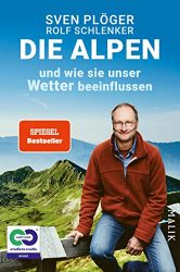 stern Buch Bestseller Sachbuch: "Die Alpen und wie sie unser Wetter beeinflussen" ein gutes Buch von Sven Plöger - stern-Bestseller des Monats Juni 2022