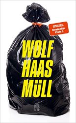 stern Buch Bestseller Roman: "Müll" ein gutes Buch von Wolf Haas - stern-Bestseller des Monats März 2022