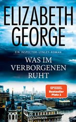 stern Buch Bestseller Roman: "Was im Verborgenen ruht" ein gutes Buch von Elizabeth George - stern-Bestseller des Monats April 2022
