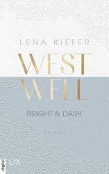 stern Buch Bestseller Roman: "Westwell Bright & Dark" ein gutes Buch von Lena Kiefer - stern-Bestseller des Monats November 2022
