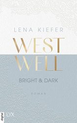 stern Buch Bestseller Roman: "Westwell Bright & Dark" ein gutes Buch von Lena Kiefer - stern-Bestseller des Monats November 2022