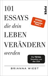 stern Buch Bestseller Sachbuch: "101 Essays die dein Leben verändern werden" ein gutes Buch von Brianna Wiest - stern-Bestseller des Monats Dezember 2022