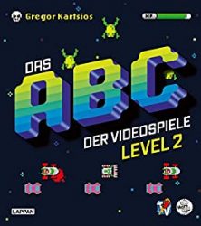 stern Buch Bestseller Sachbuch: "Das ABC der Videospiele Level 2" ein gutes Buch von Gregor Kartsios - stern-Bestseller des Monats September 2022