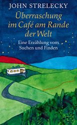stern Buch Bestseller Sachbuch: "Überraschung im Café am Rande der Welt" ein gutes Buch von John Strelecky - stern-Bestseller des Monats Juni 2022