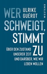 stern Buch Bestseller Sachbuch: "Wer schweigt stimmt zu" ein gutes Buch von Ulrike Guérot - stern-Bestseller des Monats April 2022