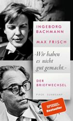 stern Buch Bestseller Sachbuch: "Wir haben es nicht gut gemacht" ein gutes Buch von Ingeborg Bachmann und Max Frisch - stern-Bestseller des Monats Dezember 2022